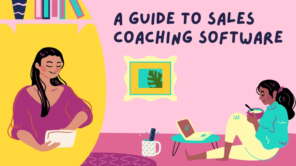 A Guide To Sales Coaching Software