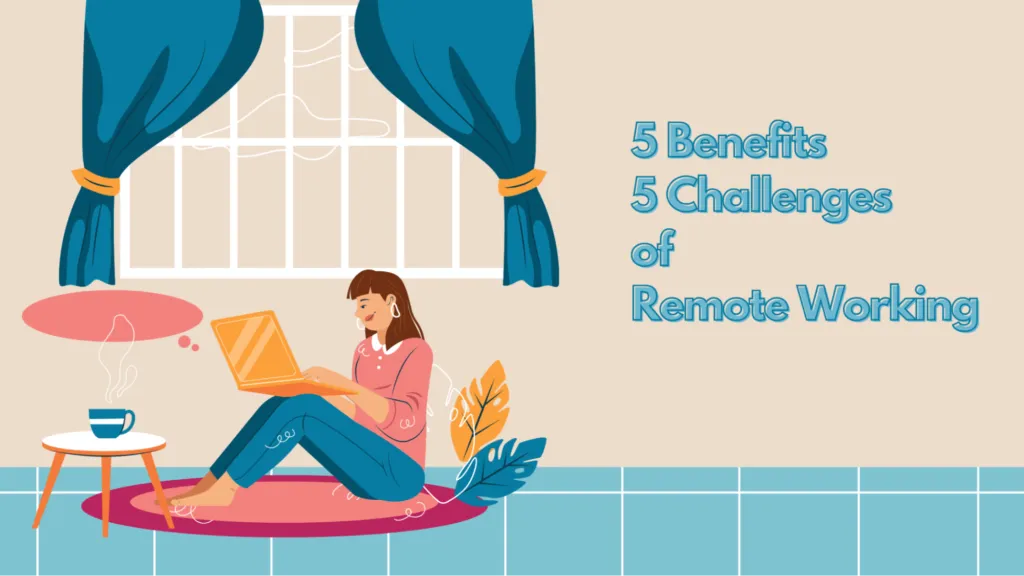 Benefits and challenges of remote work