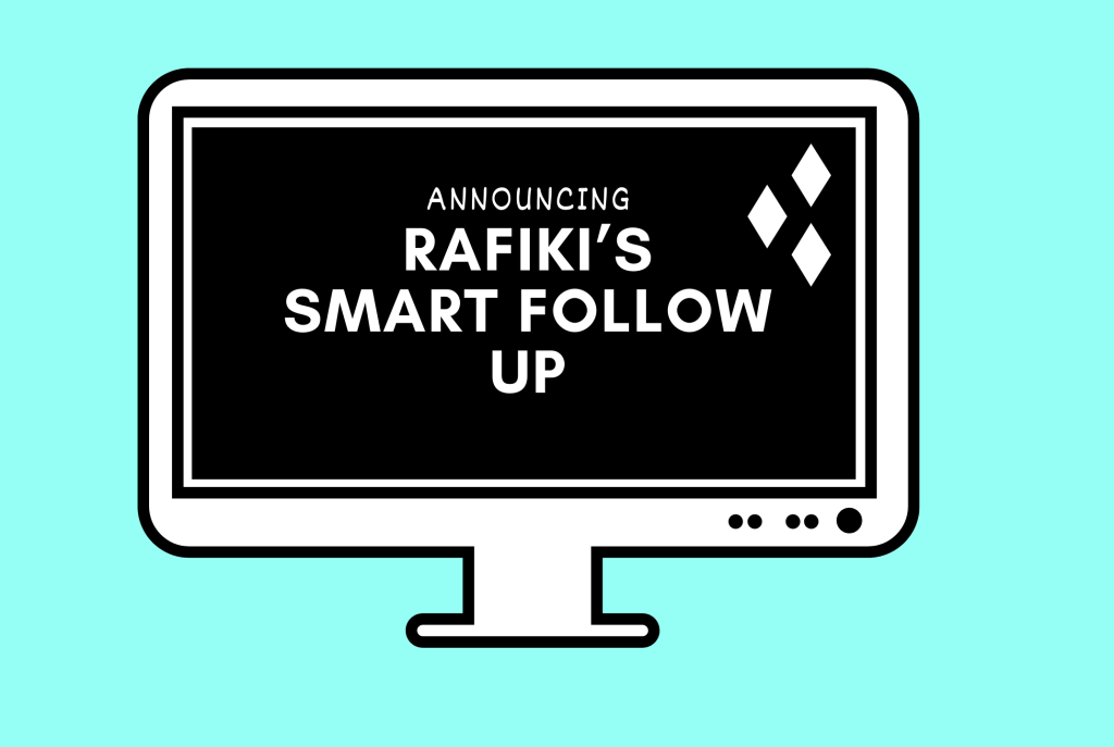 Rafiki Smart Follow up