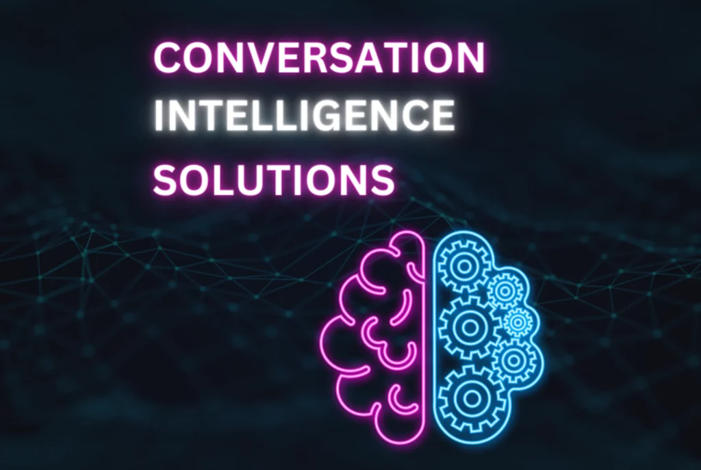 Conversation Intelligence Solutions