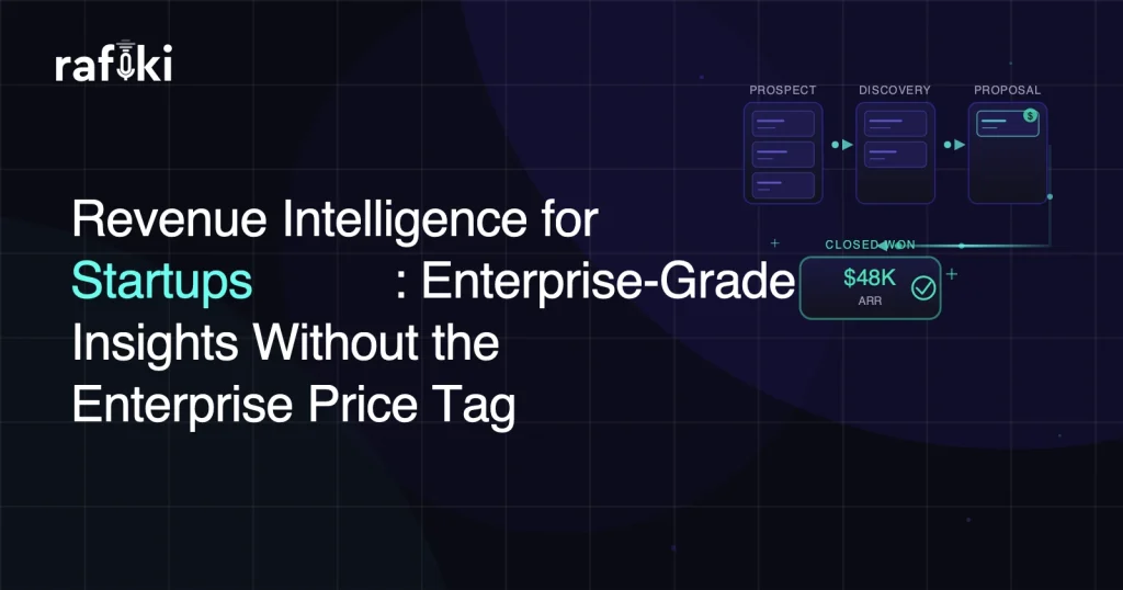 Revenue Intelligence for Startups: Enterprise-Grade Insights Without the Enterprise Price Tag