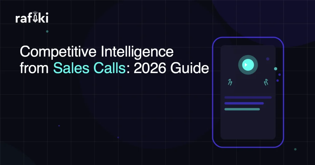 Competitive Intelligence from Sales Calls: 2026 Guide