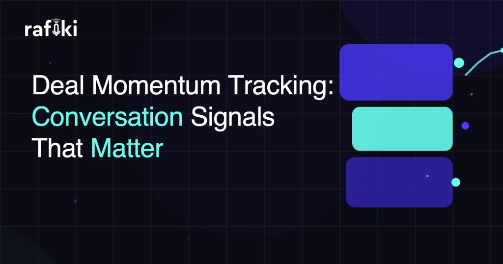 Deal Momentum Tracking: Conversation Signals That Matter