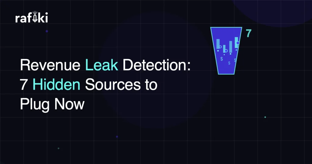 Revenue Leak Detection: 7 Hidden Sources to Plug Now