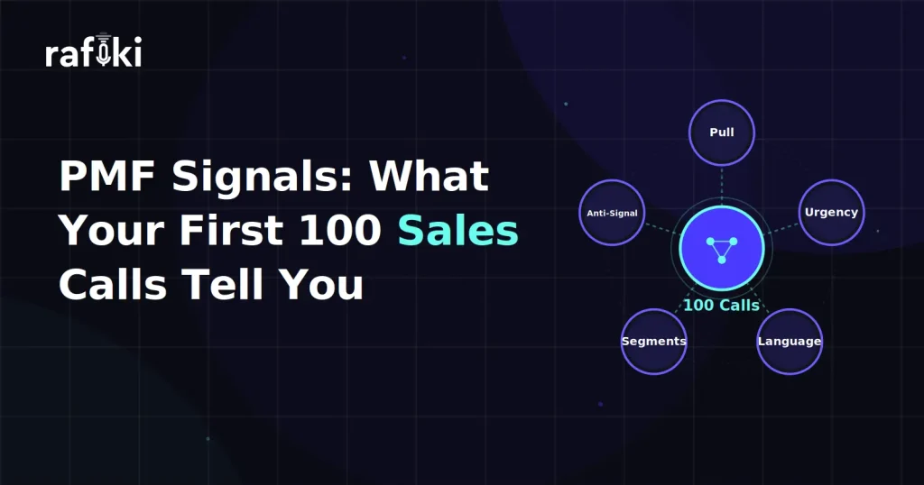 PMF Signals: What Your First 100 Sales Calls Tell You